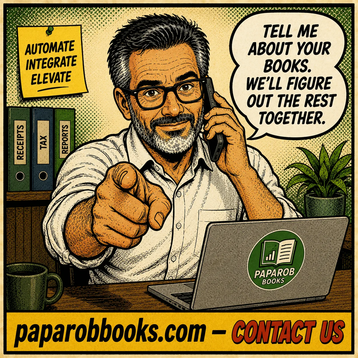 PapaRob on phone, pointing at viewer — Tell me about your books. We will figure out the rest together. paparobbooks.com — Contact Us